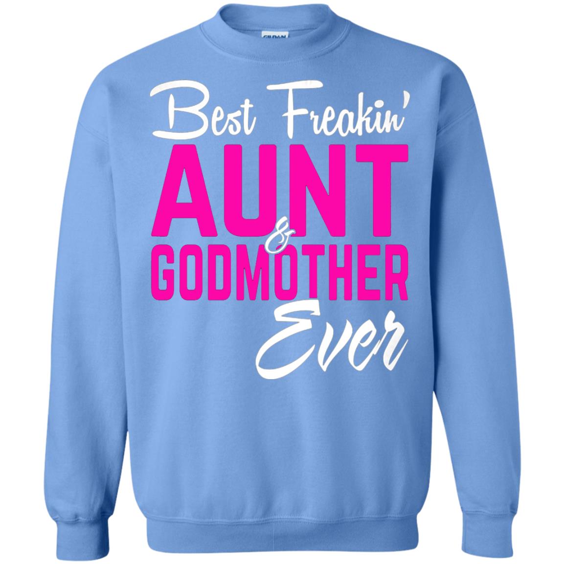 Best Freakin Aunt And Godmother Ever Family T-shirt Carolina Blue