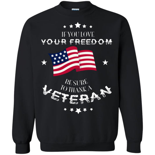 If You Love Your Freedom Be Sure To Thanks A Veteran Shirt Black