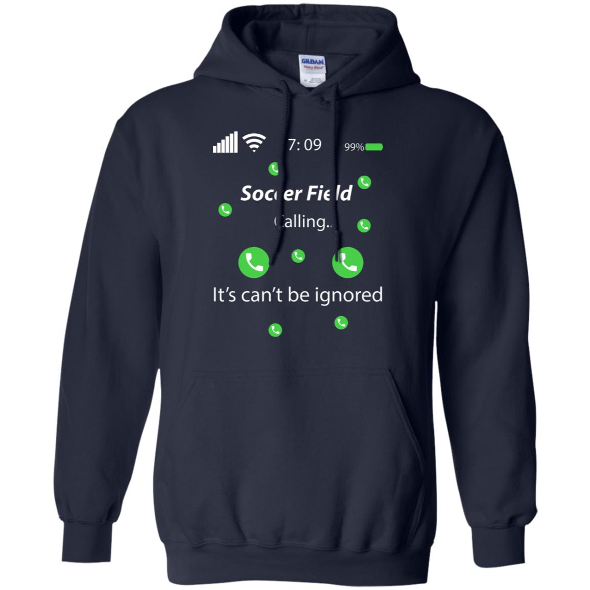 Soccer Field Is Calling It Can't Be Ignored Soccer Lovers Shirt Navy
