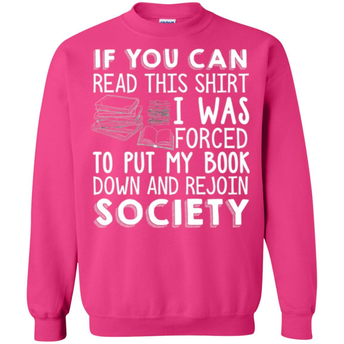 Book Reader T-shirt If You Can Read This Shirt I Was Forced To Put My Book Down Heliconia