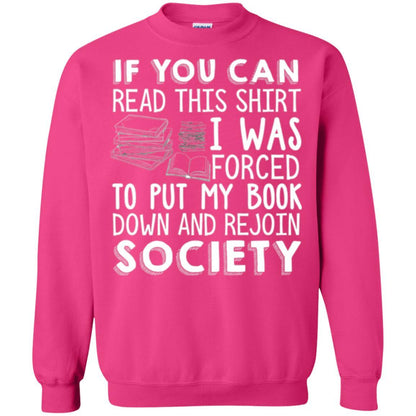 Book Reader T-shirt If You Can Read This Shirt I Was Forced To Put My Book Down Heliconia