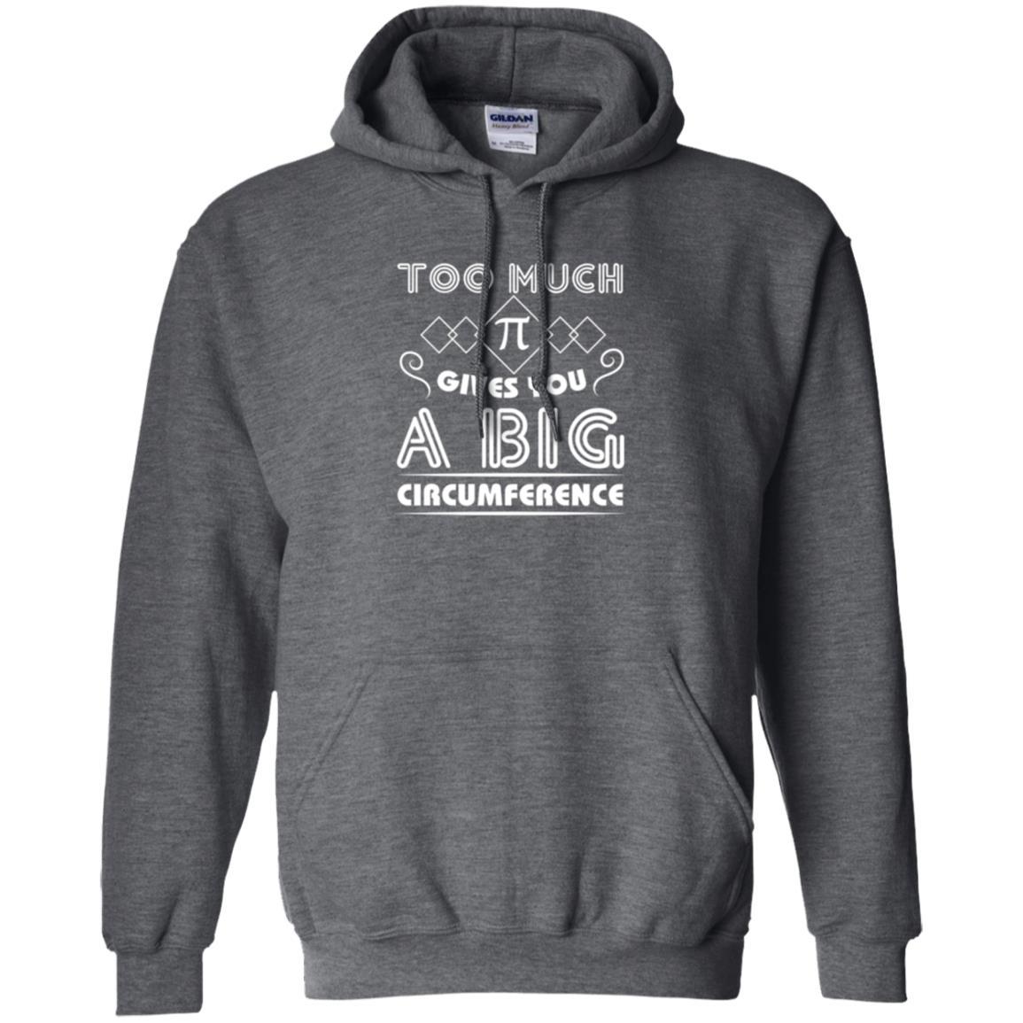 Math Science T-shirt Too Much Pi Gives You A Big Circumference Dark Heather