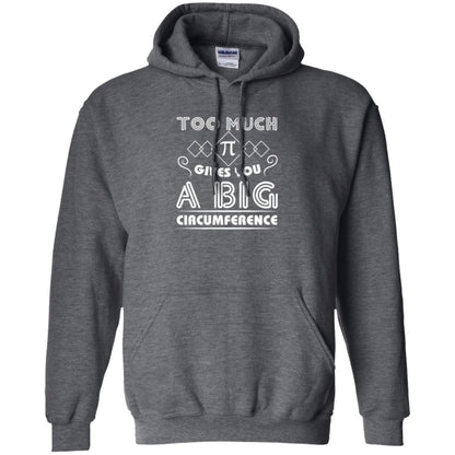 Math Science T-shirt Too Much Pi Gives You A Big Circumference Dark Heather