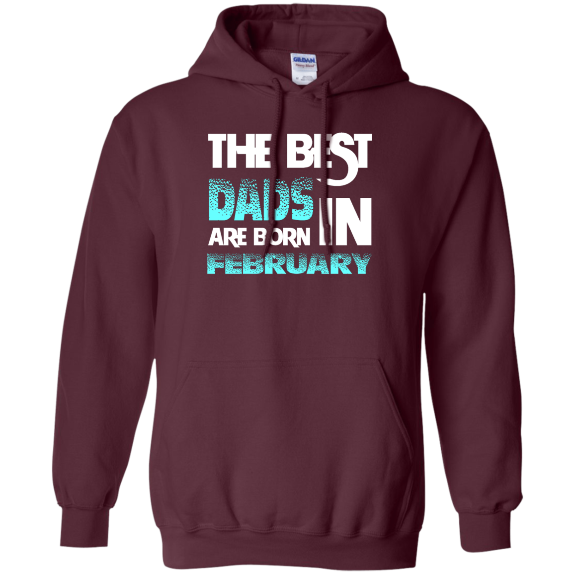 Daddy T-shirt The Best Dads Are Born In February Maroon