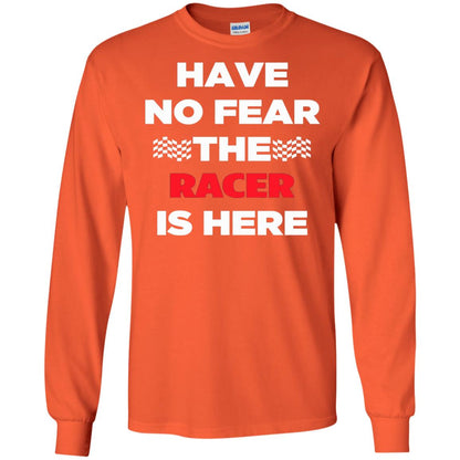 Racing Lover T-shirt Have No Fear The Racer Is Here Orange