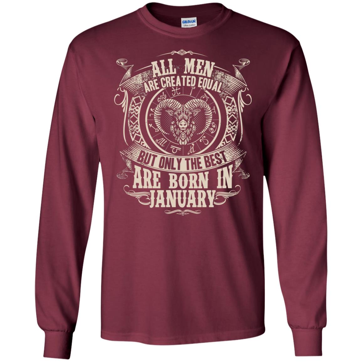 All Men Are Created Equal, But Only The Best Are Born In January T-shirt Maroon
