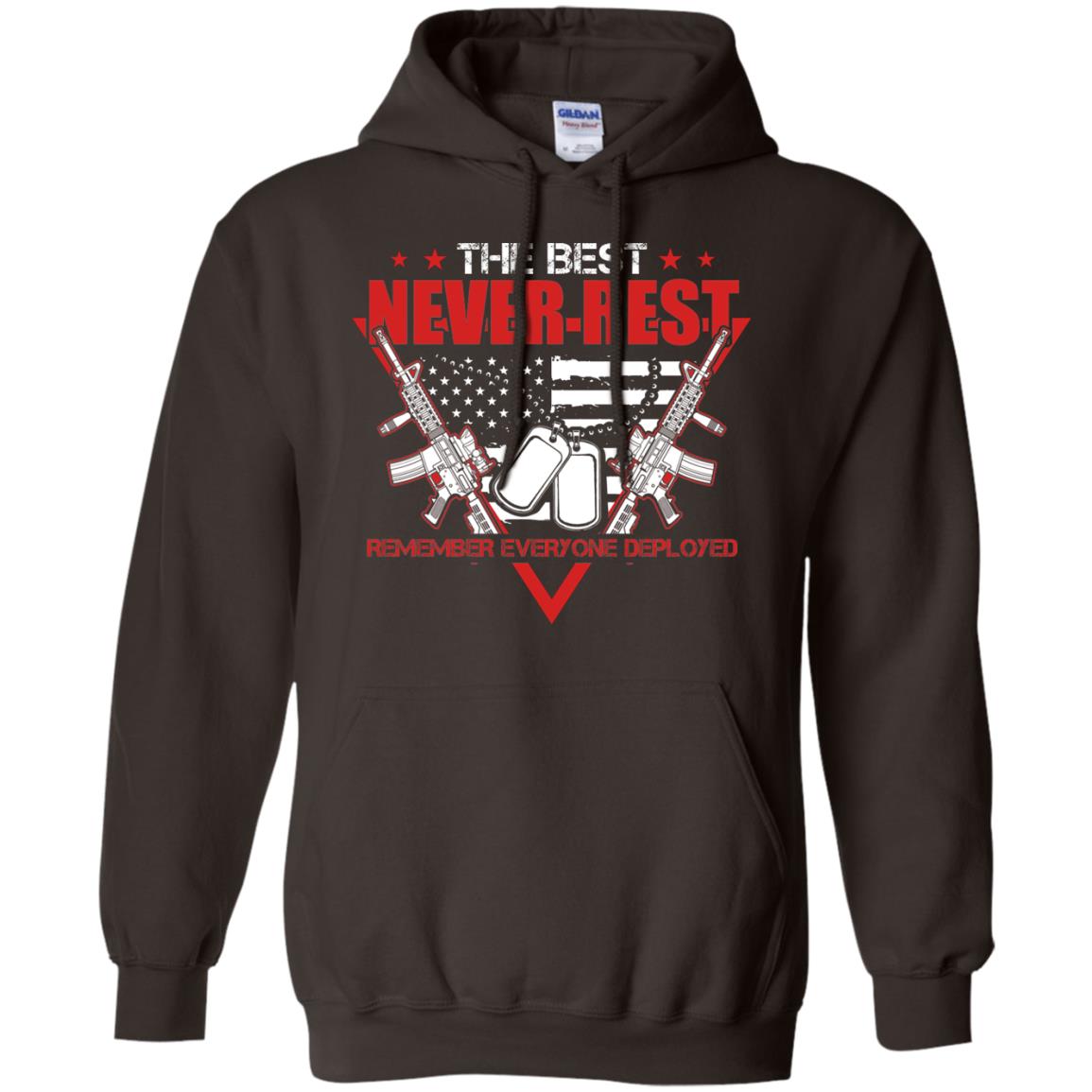 The Best Never Rest Remember Everyone Deployed Military Shirt Dark Chocolate
