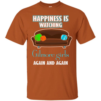 Happiness Is Watching Gilmore Girls Again And Again Shirt Texas Orange