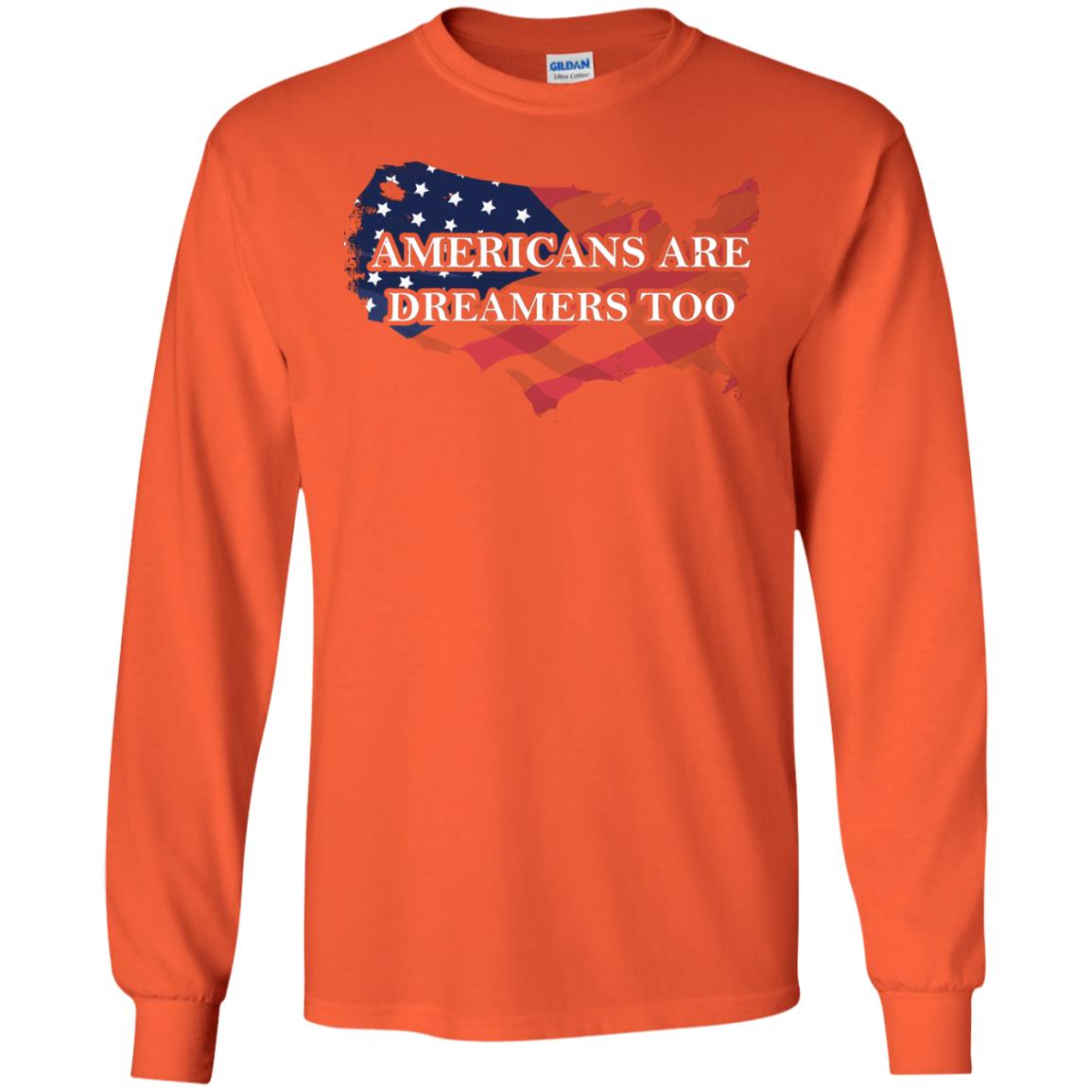 Americans Are Dreamers Too T-shirt Orange