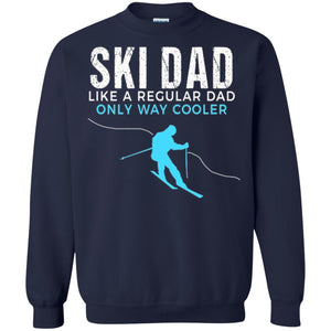 Skier T-shirt Ski Dad Like A Regular Dad Only Way Cooler