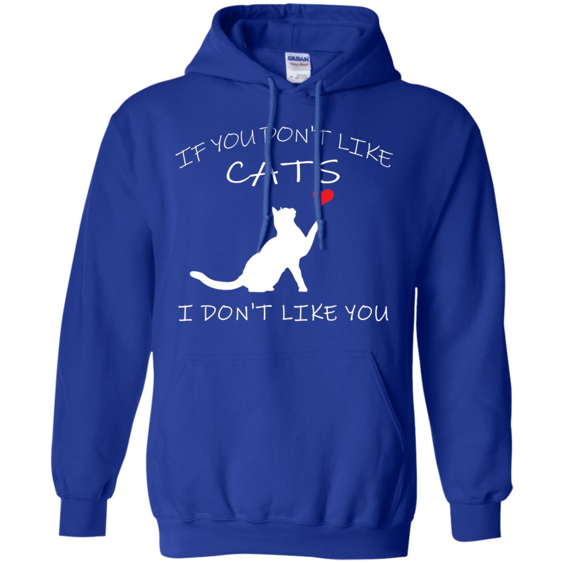 If You Don't Like Cats I Don't Like You Shirt Royal