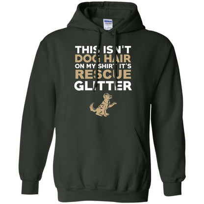 Not Hair Rescue Glitter Funny Dog Lover T-shirt Forest Green