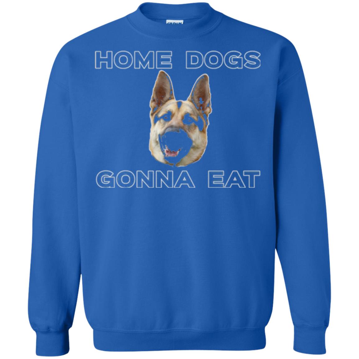 Dog Lover T-shirt Home Dogs Gonna Eat T-shirt Royal