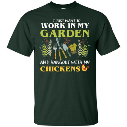 I Just Want To Work In My Garden Chicken Lover Gift Shirt For Gardener Forest