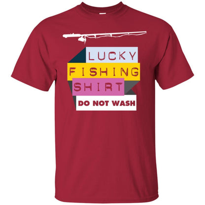 Fisherman T-shirt Lucky Fishing Shirt Do Not Wash Cardinal