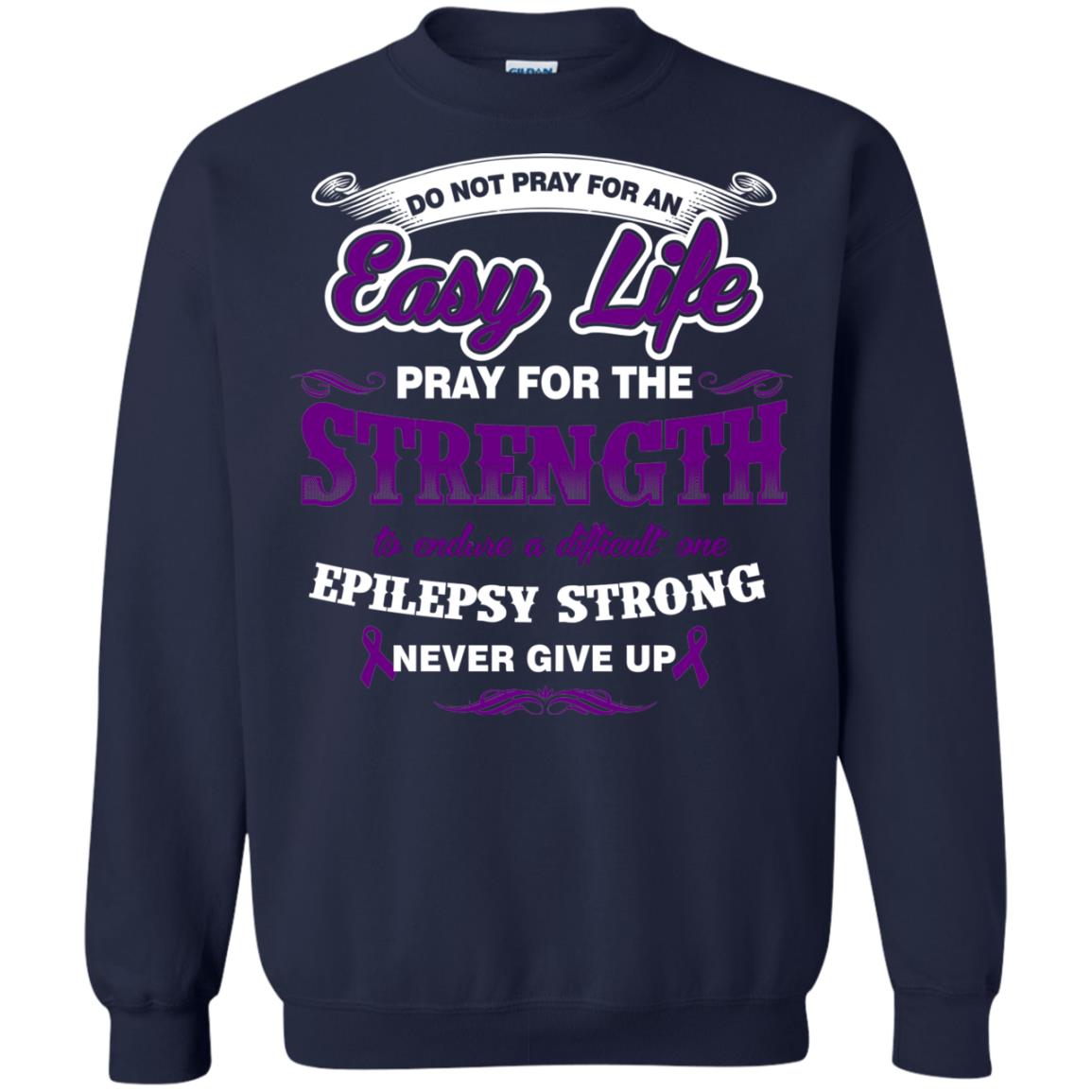 Do Not Pray For An Easy Life Pray For The Strength Shirt Navy