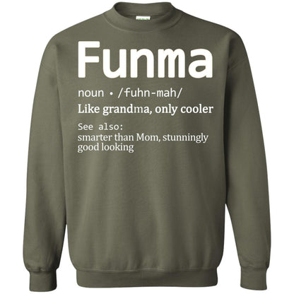 Funma Like Grandma Only Cooler Smarter Than Mom Shirt Military Green