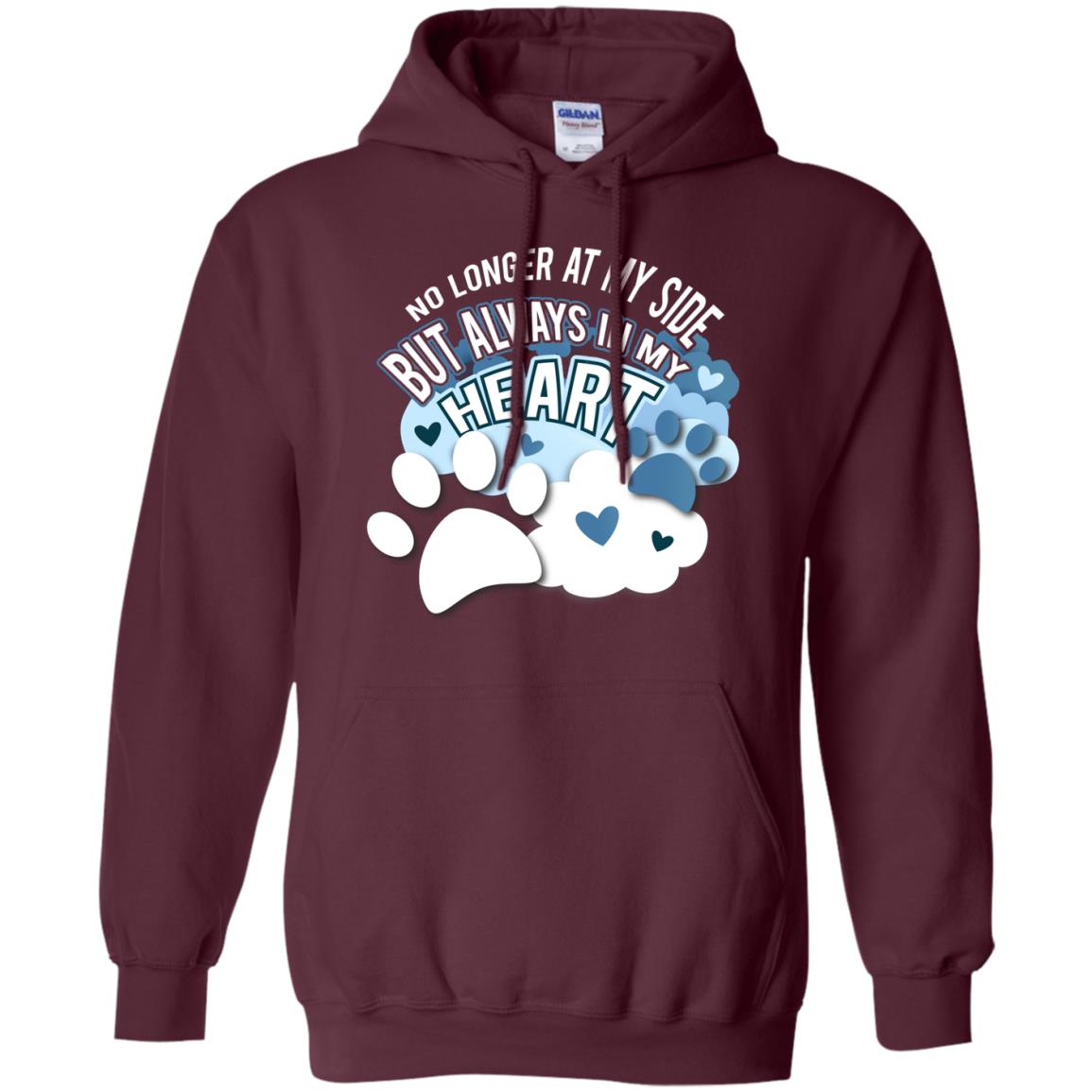 But Always In My Heart Dog In Heaven T-shirt Maroon
