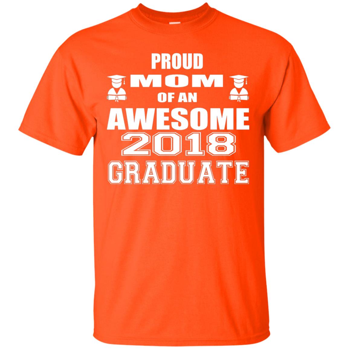 Mommy Shirt Proud Mom Of An Awesome 2018 Graduate Orange