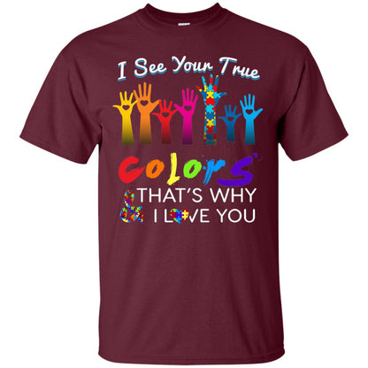 I See Your True Colors Hands Autism Awareness Shirt Maroon