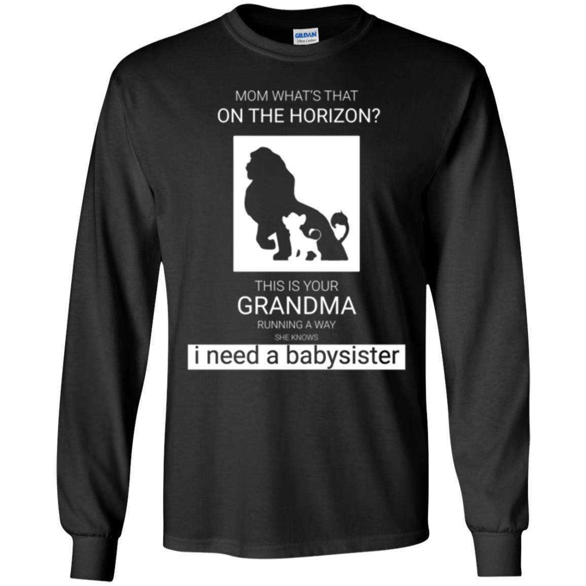 Mommy T-shirt What_s Is That On The Horizon This Is Your Grandma