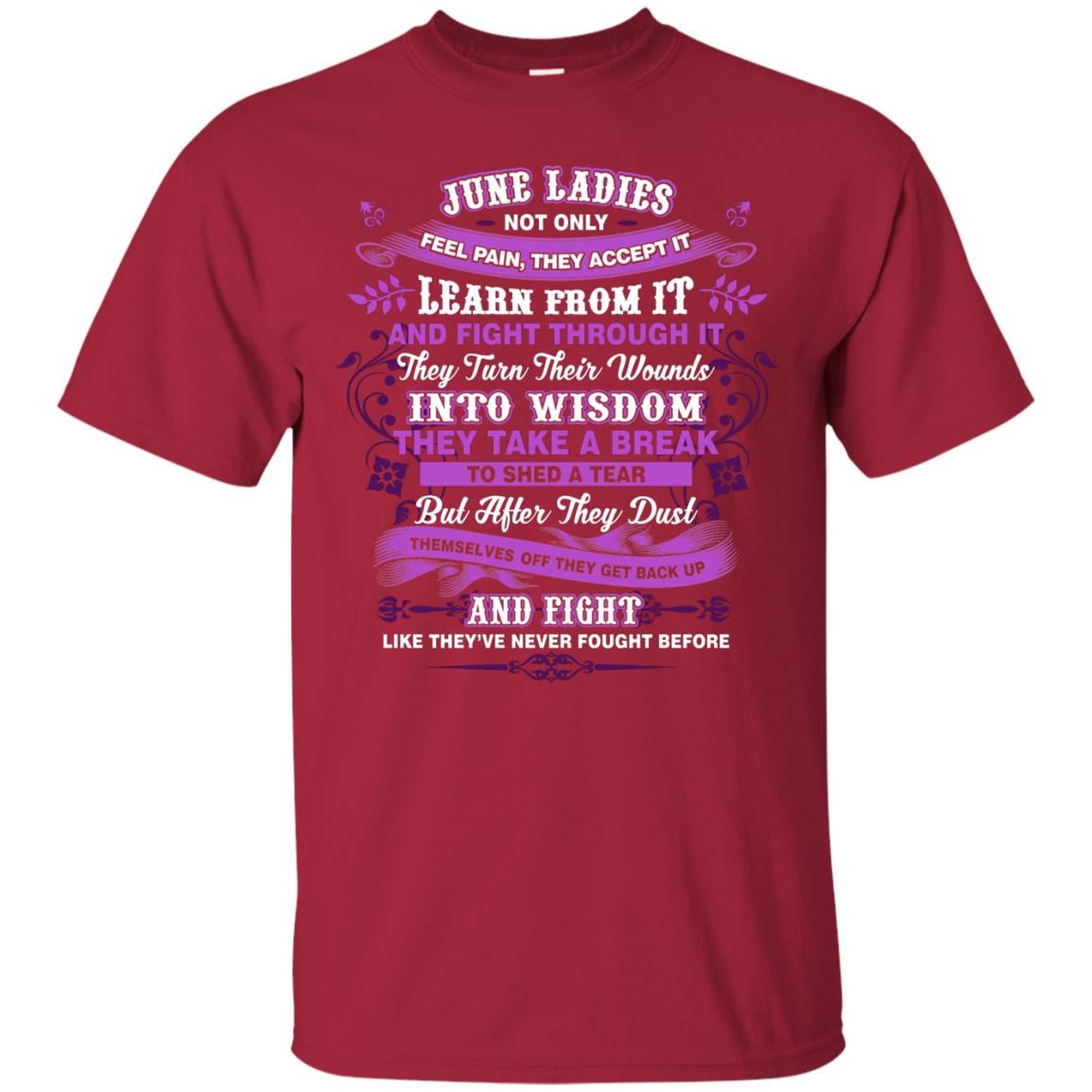 June Ladies Shirt Not Only Feel Pain They Accept It Learn From It They Turn Their Wounds Into Wisdom Cardinal