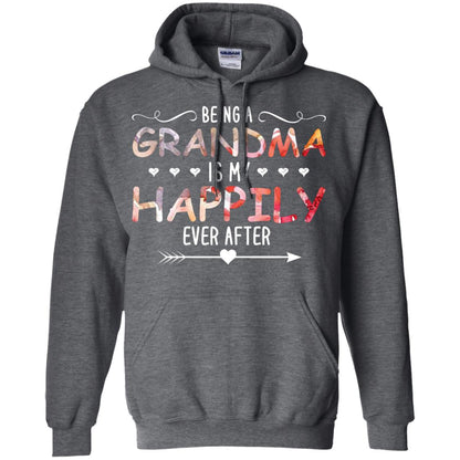Being Grandma Is My Happily Ever After Parent_s Day Shirt For Grandmother Dark Heather
