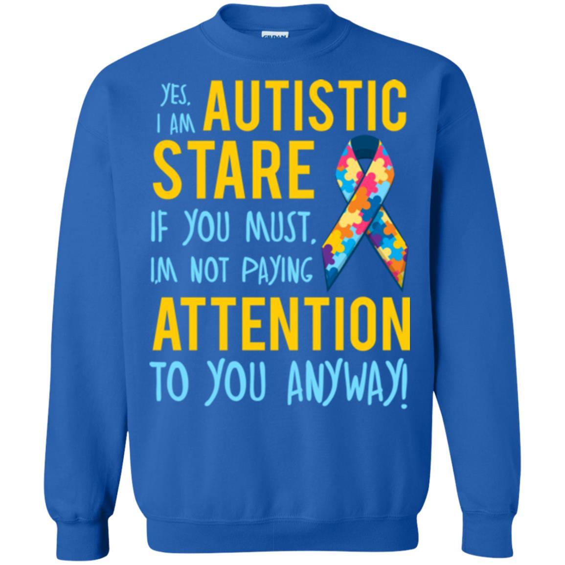 Autism T-shirt I'm Not Paying Attention To You Anyway Royal
