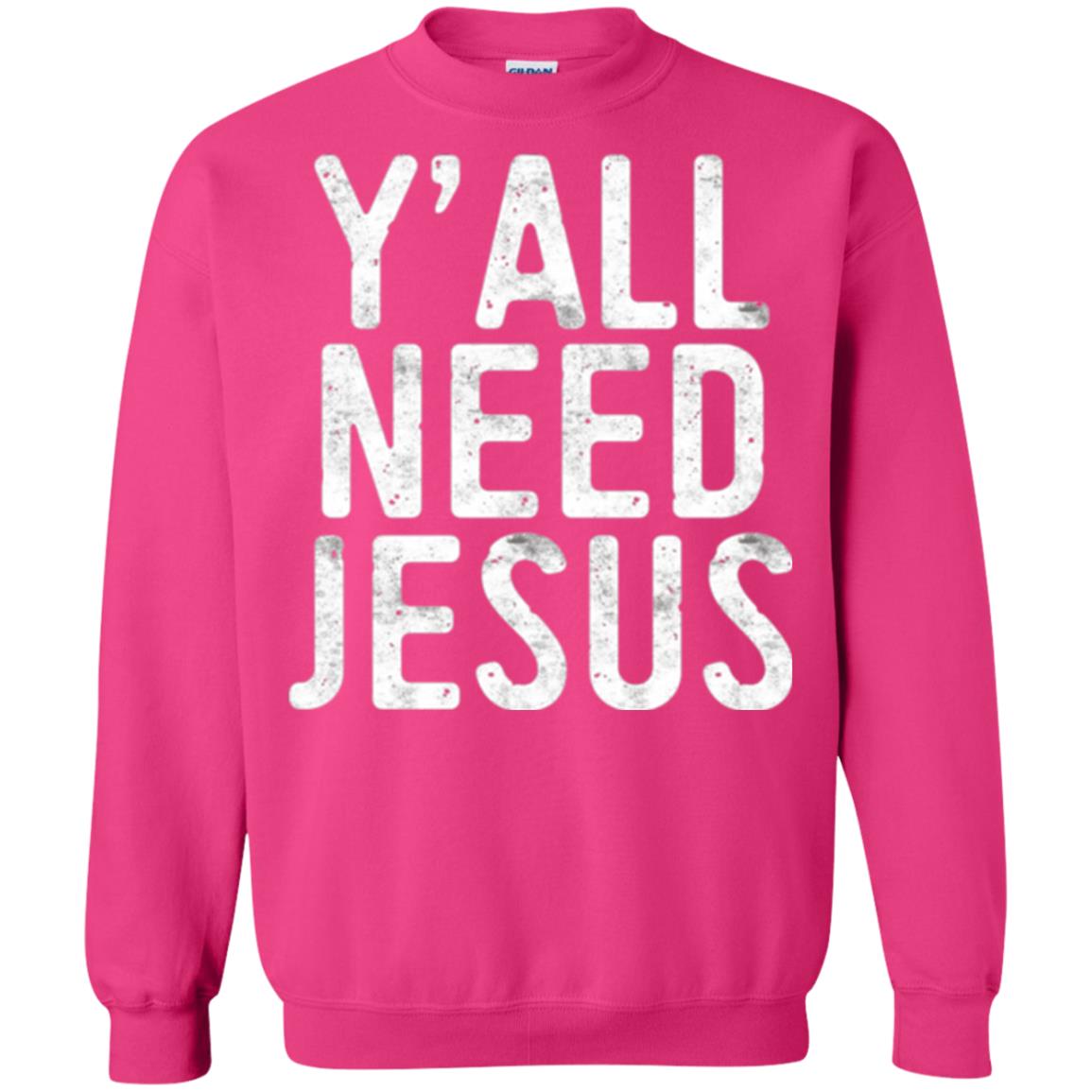 Christian T-shirt Y_all Need Jesus Heliconia