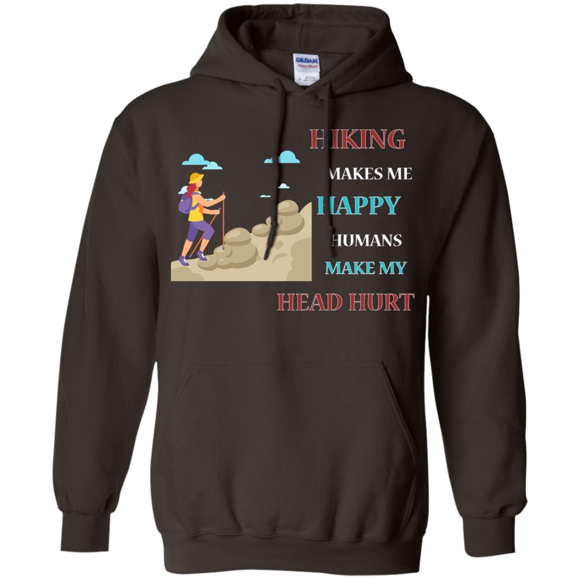 Hiking Make Me Happy Humans Make My Head Hurt Shirt Dark Chocolate