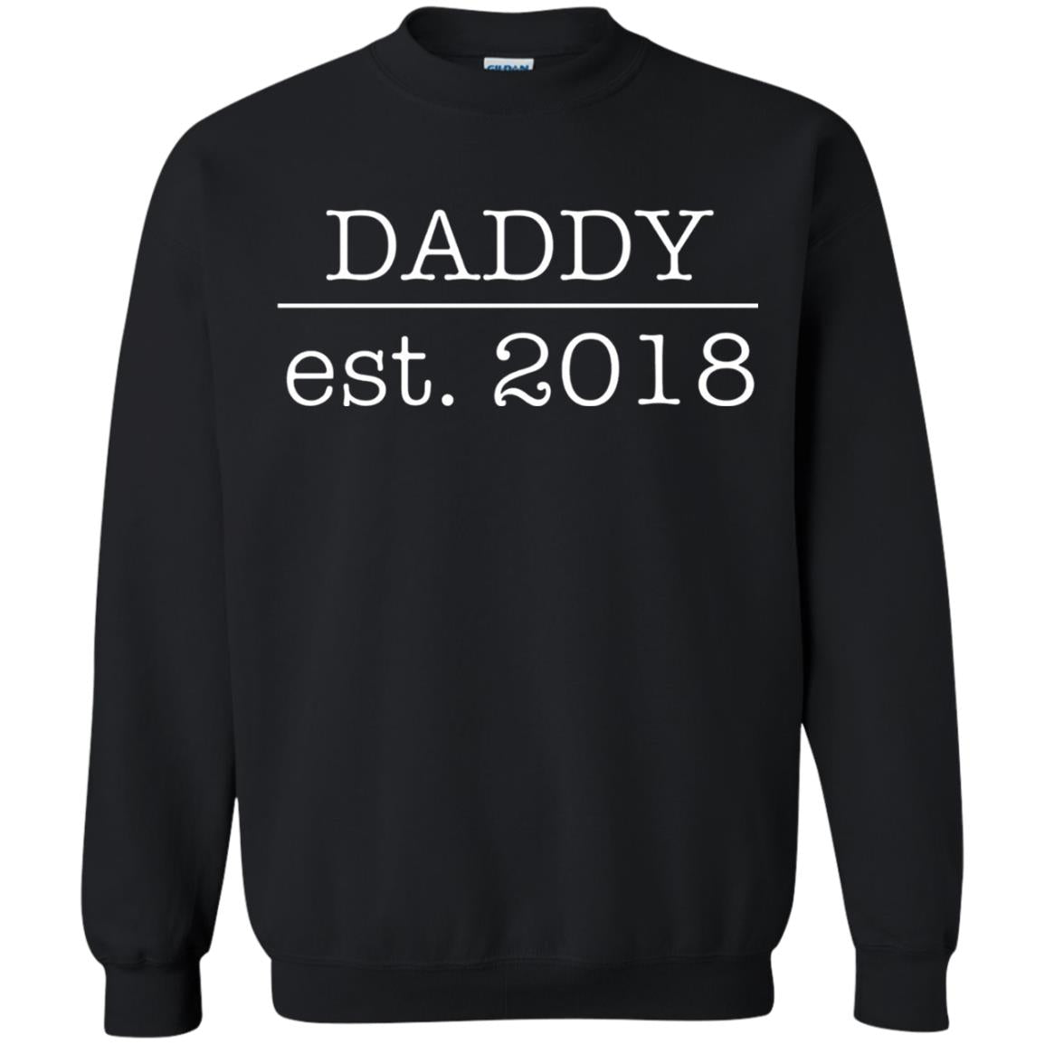 Daddy Est. 2018 Future Father First Time Black