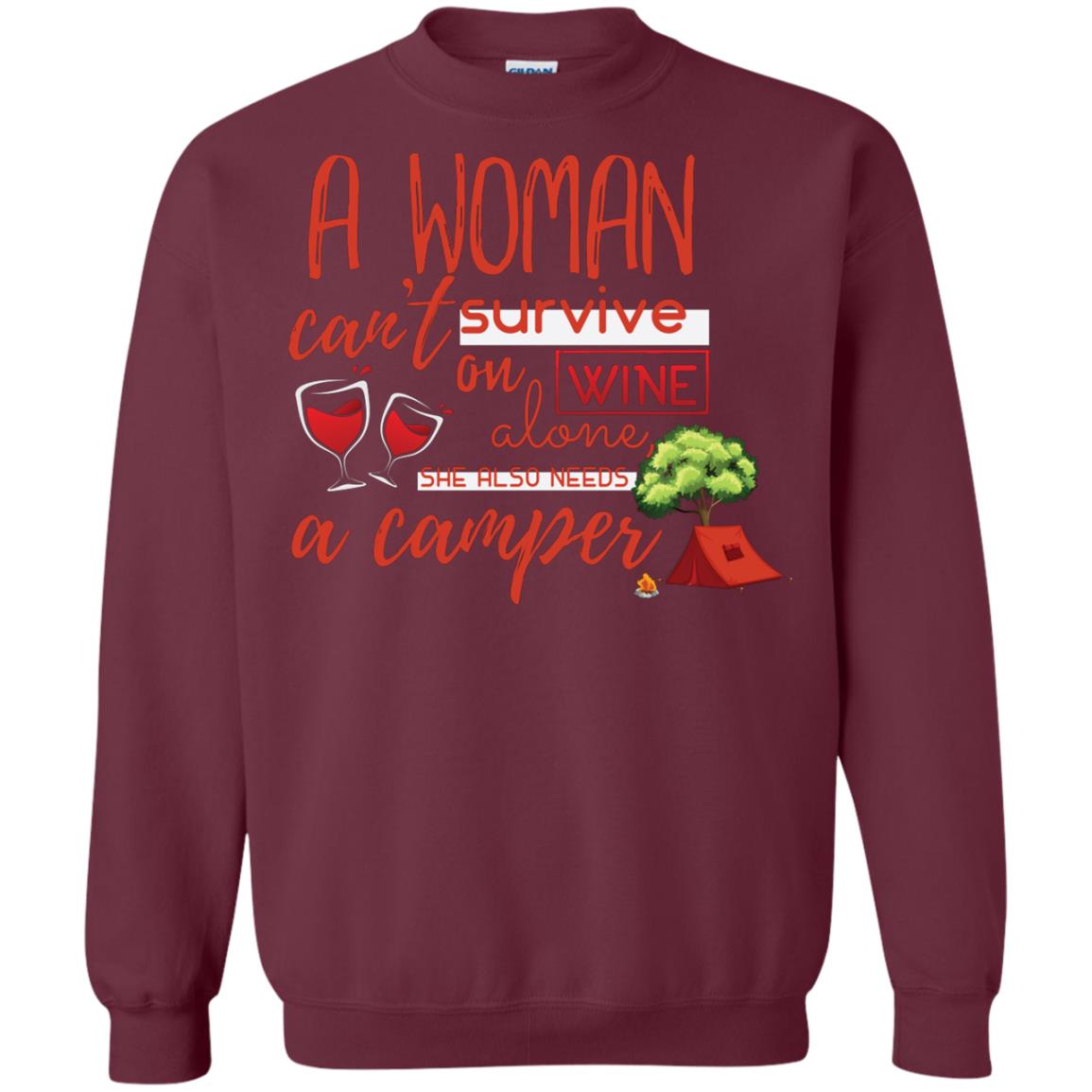 A Woman Cannot Survive On Wine Alone, She Also Needs A Camper Shirt Maroon