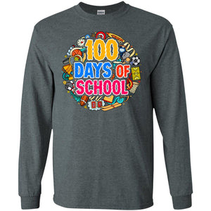 100 Days Of School Last Day Of School ShirtG240 Gildan LS Ultra Cotton T-Shirt