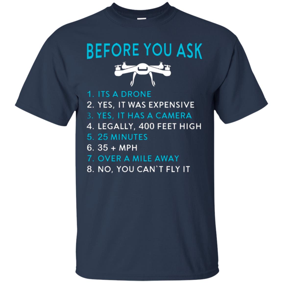 Funny Drone T-shirt Before You Ask Navy