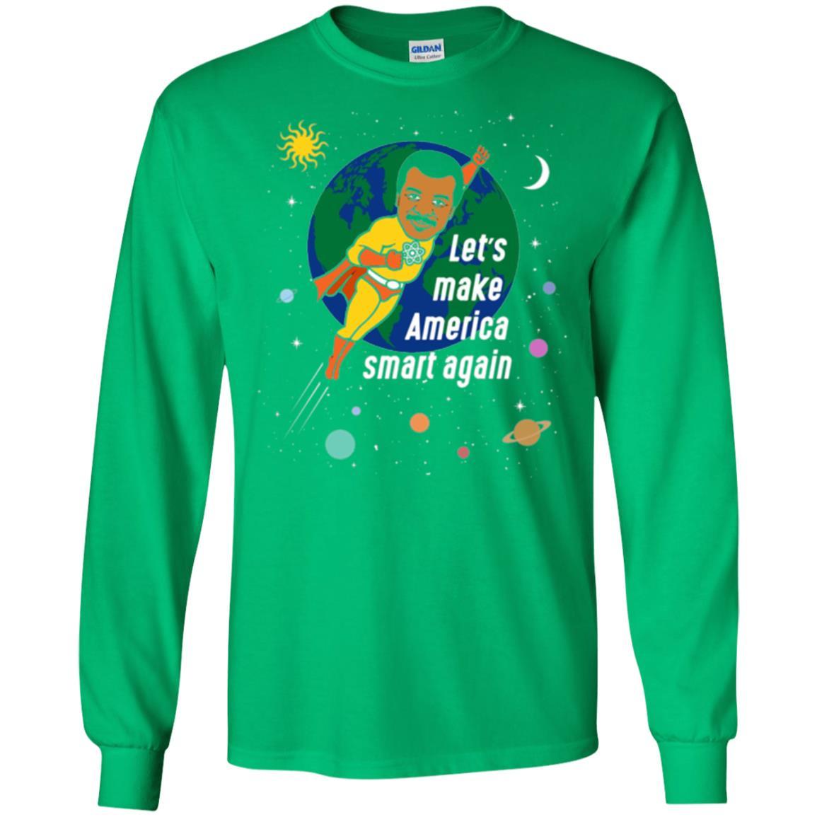 Astronomy T-shirt Let's Make America Smart Again Irish Green