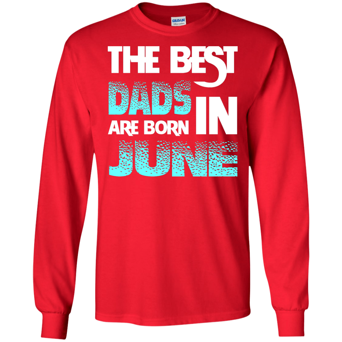 Daddy T-shirt The Best Dads Are Born In June Red