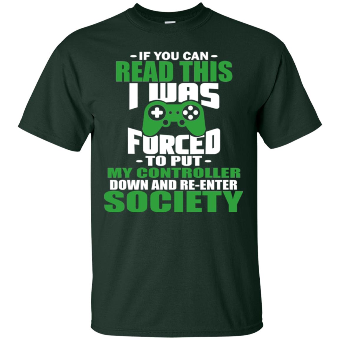 If You Can Read This I Was Forced To Put My Controller Down And Re-enter Society Forest