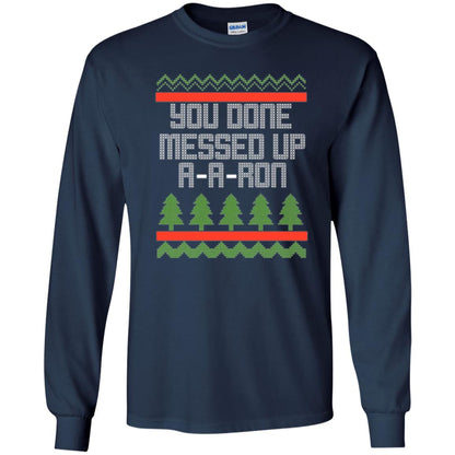 Christmas T-shirt Ya Done Messed Up A A Ron Navy