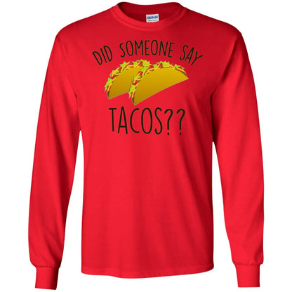 Did Someone Say Tacos Taco Lover T-shirt Red
