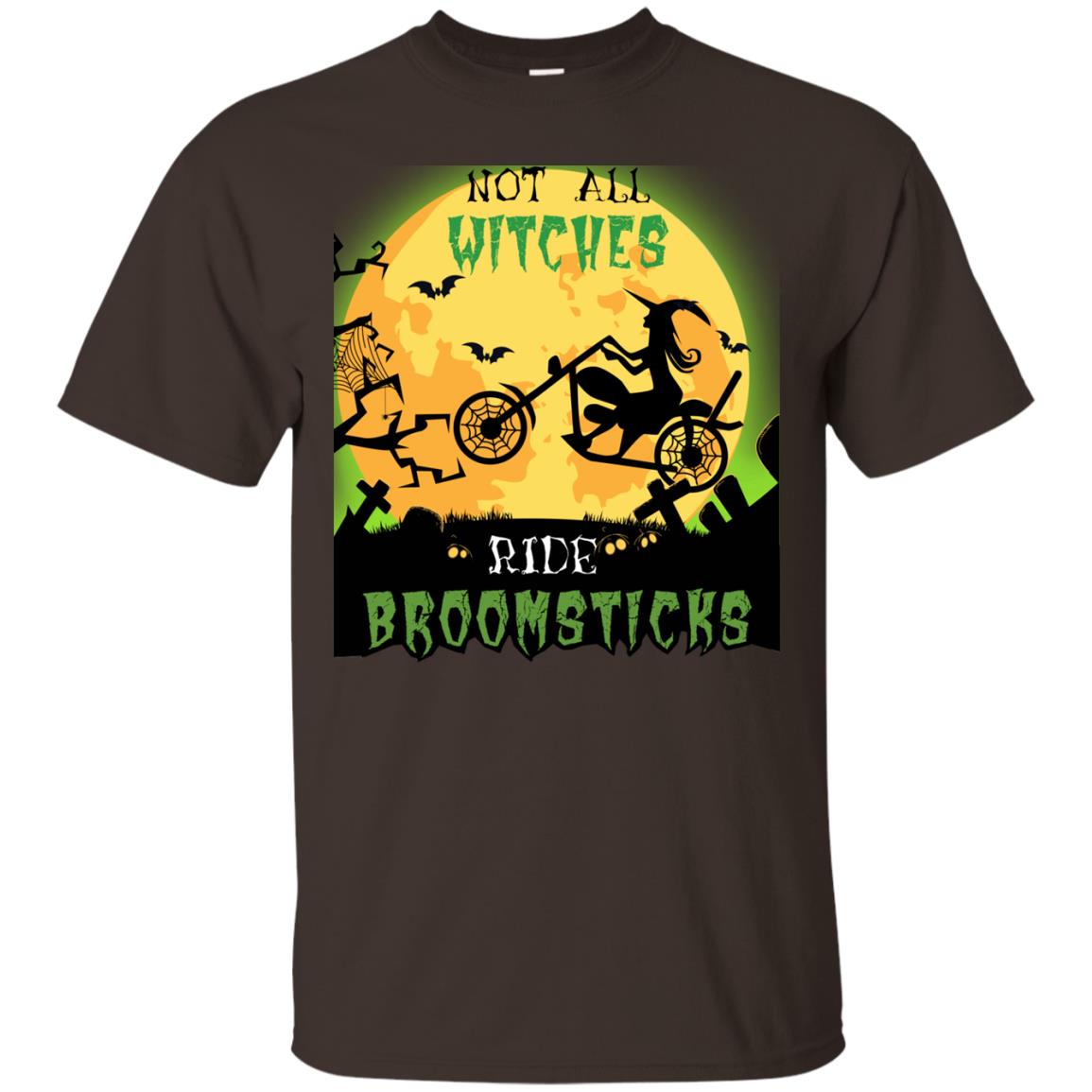 Not All Witches Ride Broomsticks Witches Ride A Motorcycle Funny Halloween Shirt Dark Chocolate