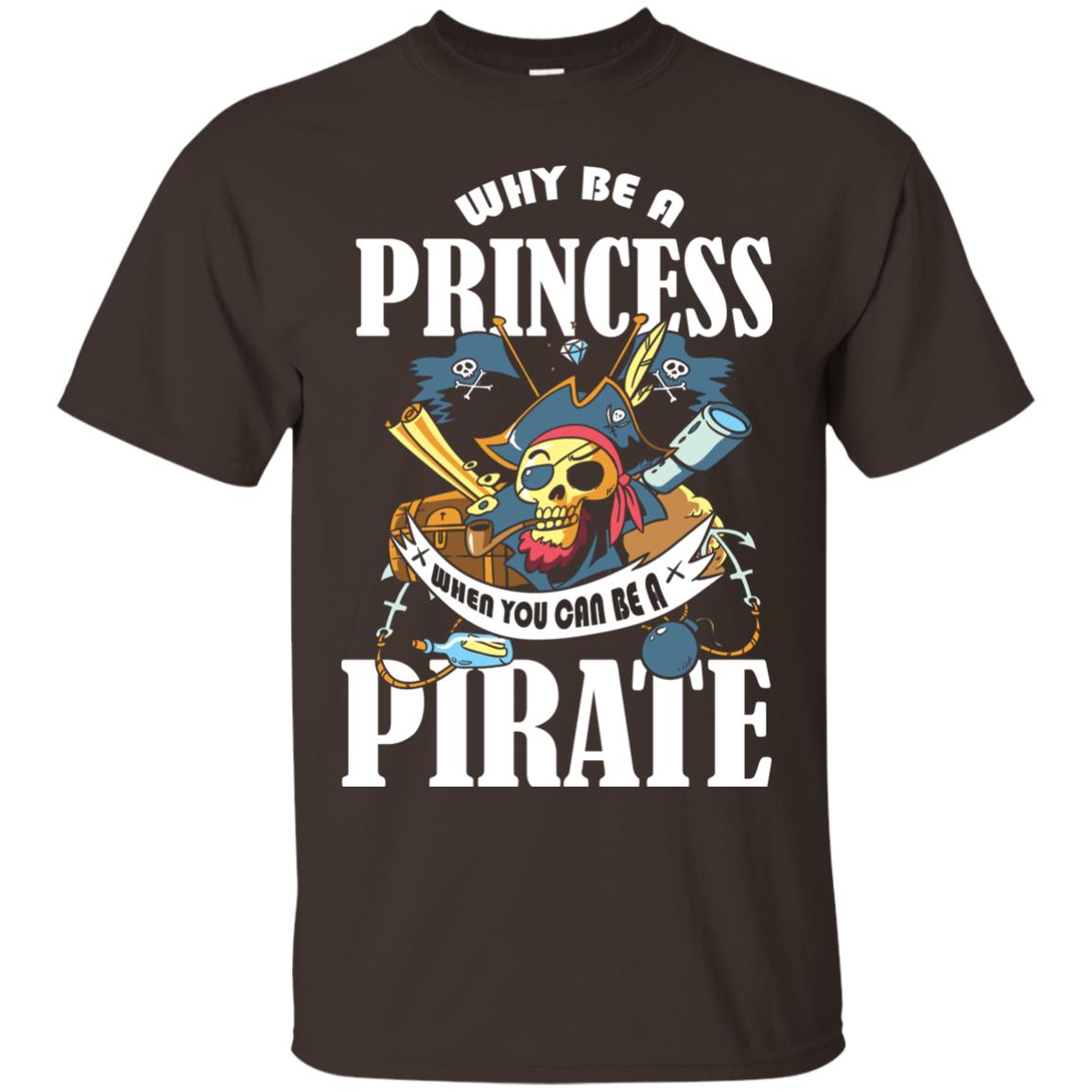 You Can Be A Pirate Cool Pirate Gift Shirt For Girls Dark Chocolate