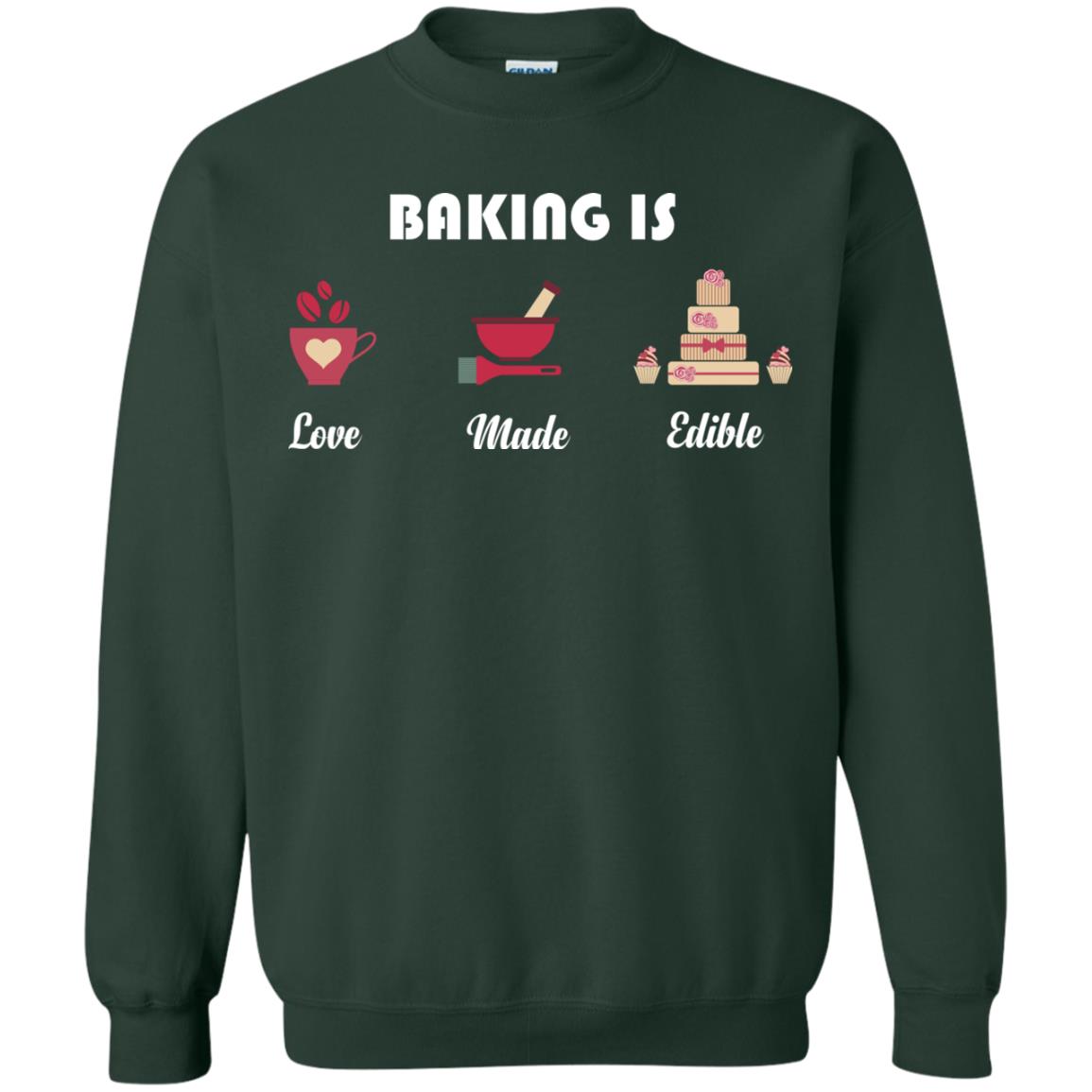 Baker T-shirt Baking Is Love Made Edible Forest Green