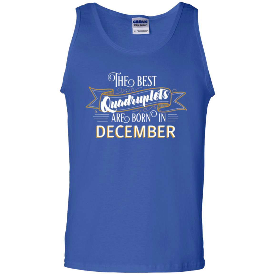 The Best Quadruplets Are Born In December T-shirt Royal