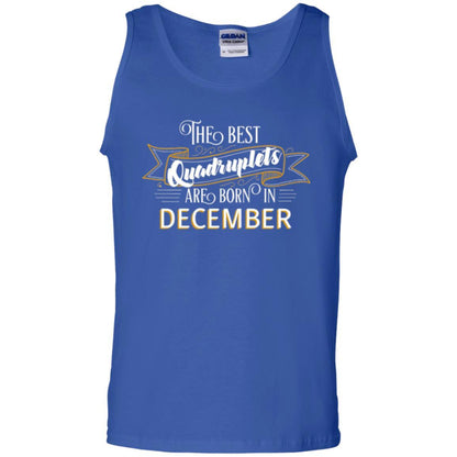 The Best Quadruplets Are Born In December T-shirt Royal