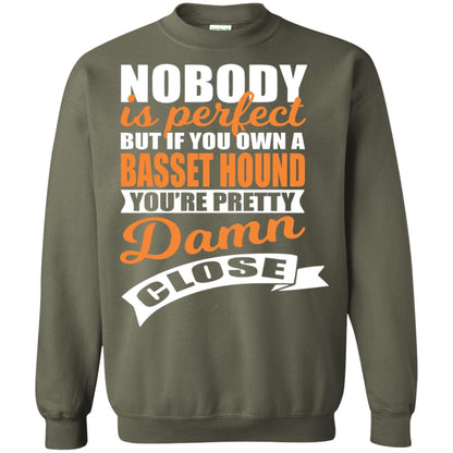 Basset Hound Owner T-shirt Nobody Is Perfect But If You Own A Basset Hound Military Green