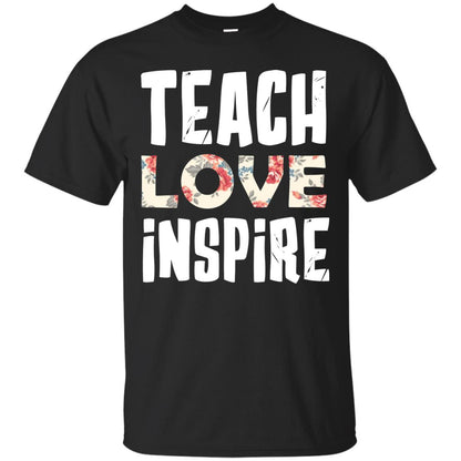 Teach Love Inpire Shirt For Teacher Black