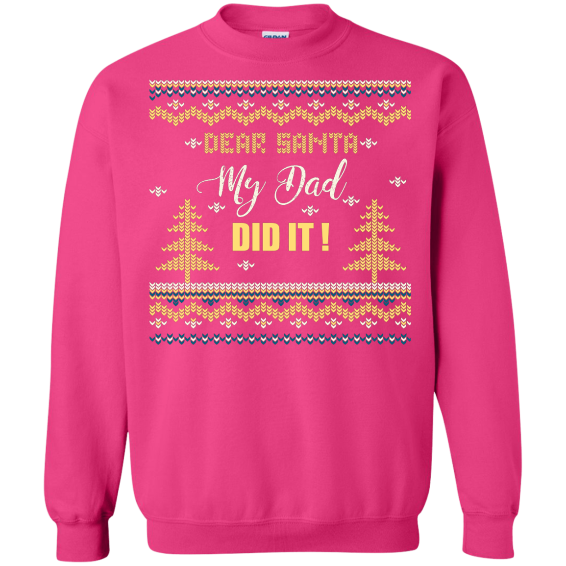 Christmas T-shirt Dear Santa My Dad Did It Heliconia