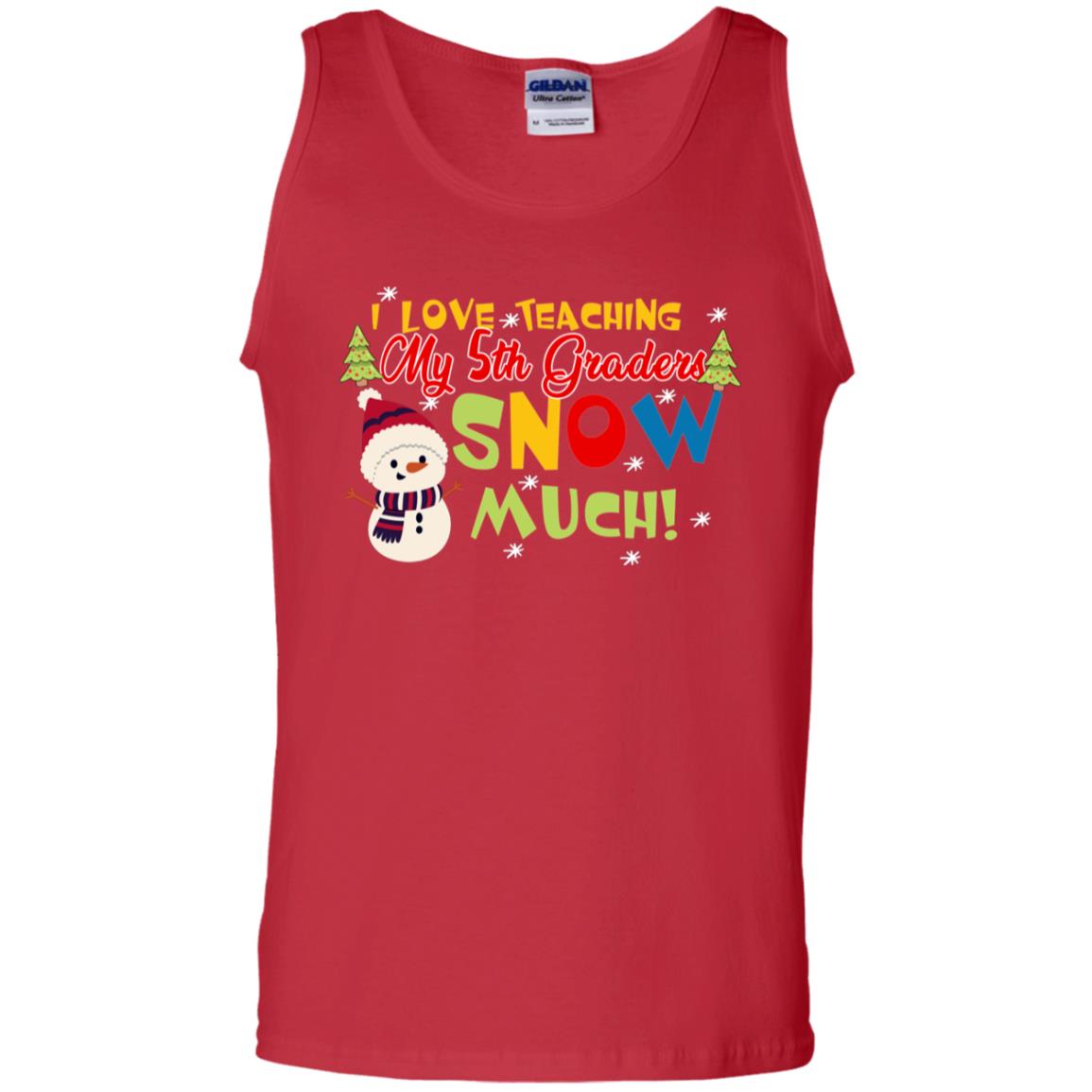 I Love Teaching My 5th Graders Snow Much X-mas Gift Shirt For Teachers Red
