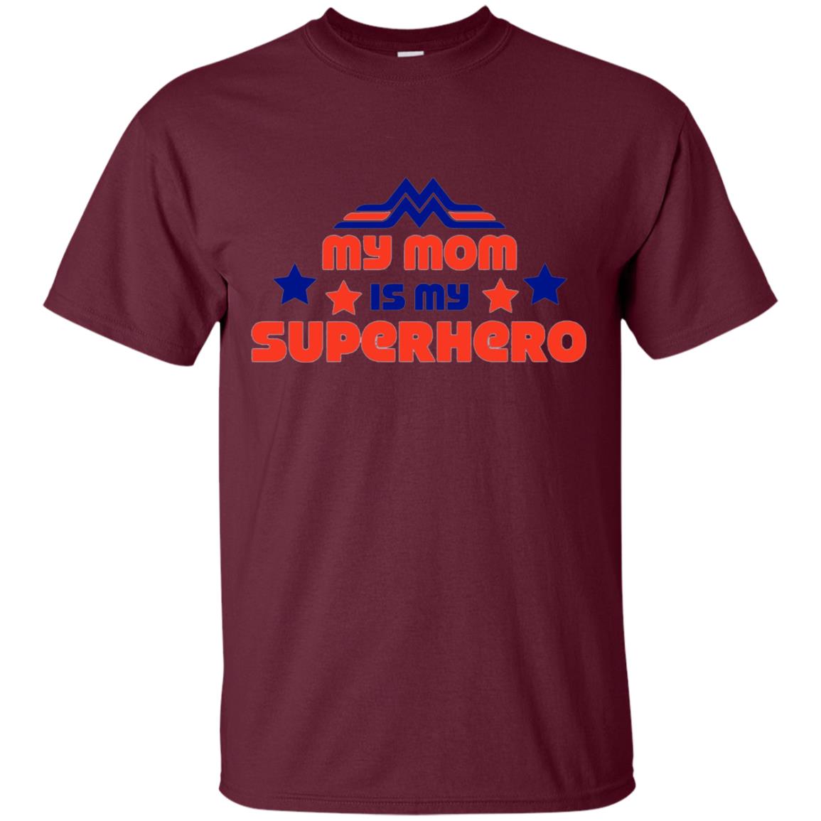 My Mom Is My Superhero Family T-shirt Maroon