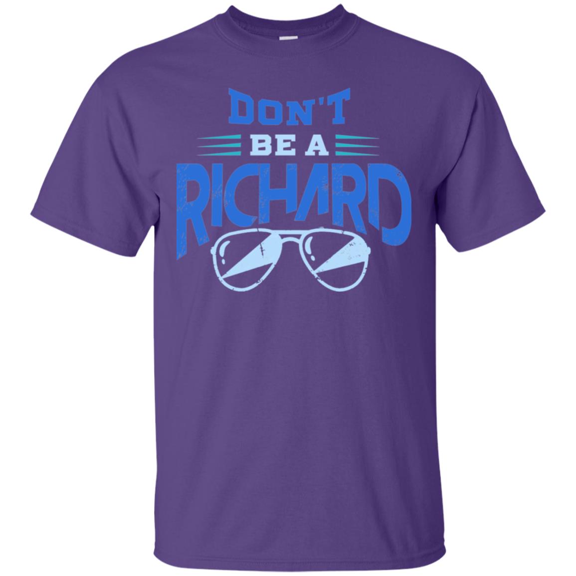 Don't Be A Richard Shirt Purple